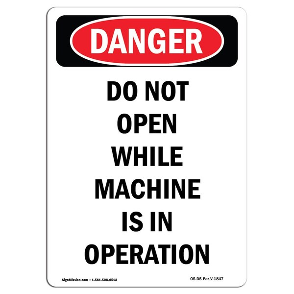 Safety Sign, OSHA Danger, 5" Height, Portrait Do Not Open While In Operation, Portrait, 10PK